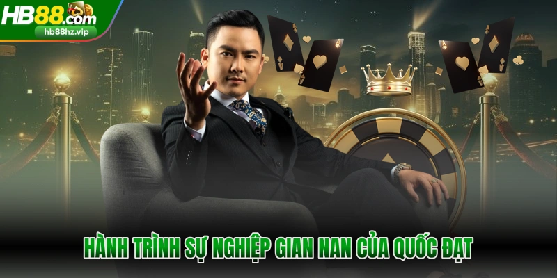 Hành trình sự nghiệp gian nan của Quốc Đạt