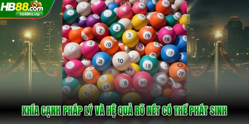 Khía cạnh pháp lý và hệ quả rõ nét có thể phát sinh